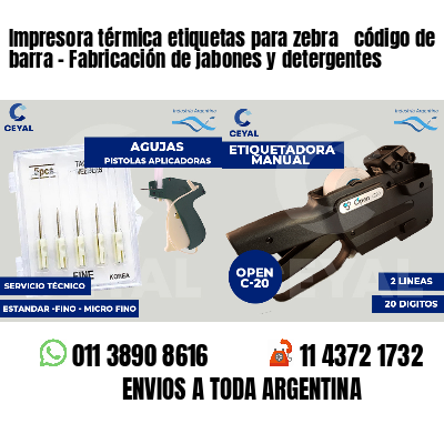 Impresora térmica etiquetas para zebra  código de barra - Fabricación de jabones y detergentes